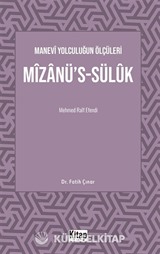 Manevî Yolculuğun Ölçüleri Mîzanü's-Sülûk Mehmed Raif Efendi