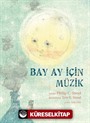 Bay Ay İçin Müzik