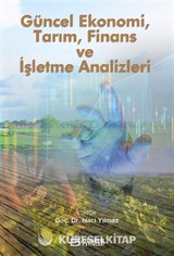Güncel Ekonomi, Tarım, Finans ve İşletme Analizleri