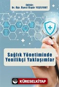 Sağlık Yönetiminde Yenilikçi Yaklaşımlar