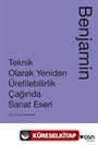 Teknik Olarak Yeniden Üretilebilirlik Çağında Sanat Eseri