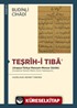 Teşrîh-i Tıba' (Arapça-Türkçe Manzum-Mensur Sözlük) (İnceleme-Tenkitli Metin-Dizin-Tıpkıbasım)