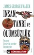 İnsan, Tanrı ve Ölümsüzlük