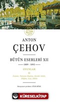 Anton Çehov Bütün Eserleri XII (Karton Kapak)