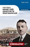 Canik Mebusu Mehmet Emin (Geveci) Bey'in Siyasi Faaliyetleri