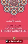 İmam-ı Azam Ebu Hanife'nin İtikadi Görüşleri