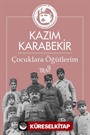 Çocuklara Öğütlerim