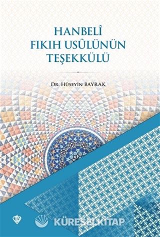 Hanbeli Fıkıh Usulünün Teşekkülü