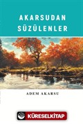 Akarsu'dan Süzülenler