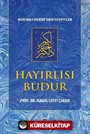 Hayırlısı Budur