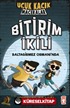 Bitirim İkili Baltagirmez Ormanı'nda - Uçuk Kaçık Maceralar