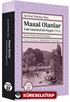 Masal Olanlar Eski İstanbul'da Hayat-(1932) / Sermet Muhtar İstanbul Kitaplığı: 3