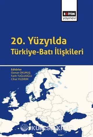 20. Yüzyılda Türkiye-Batı İlişkileri