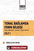 Tonal Bağlamda Form Bilgisi Cilt I