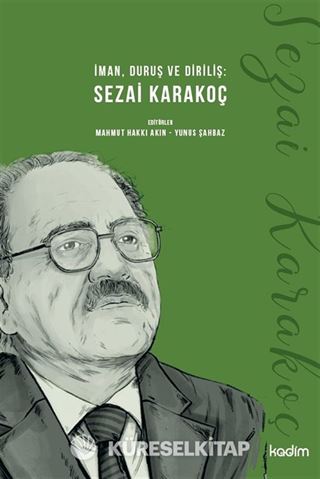 İman, Duruş ve Diriliş: Sezai Karakoç
