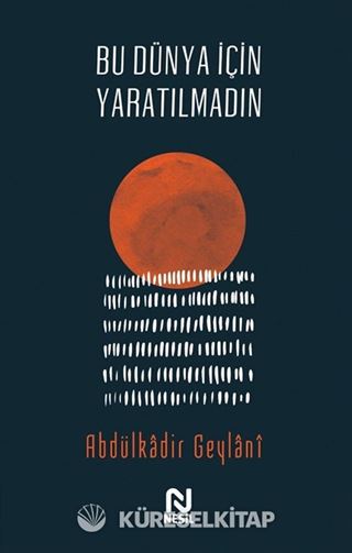 Bu Dünya İçin Yaratılmadın