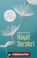 Yaşanmış Örneklerle Hayat Dersleri