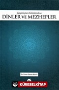 Geçmişten Günümüze Dinler ve Mezhepler