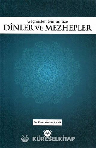 Geçmişten Günümüze Dinler ve Mezhepler