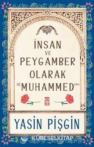 İnsan ve Peygamber Olarak Hz. Muhammed (sav)