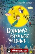 Dolunaya Esrarengiz Yolculuk