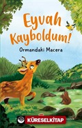 Eyvah Kayboldum! / Ormandaki Macera