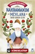 Kahramanım Mevlana / Kahraman Avcısı Kerem 5