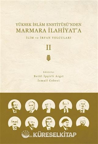 Yüksek İslam Enstitüsü'nden Marmara İlahiyat'a (Cilt 2)