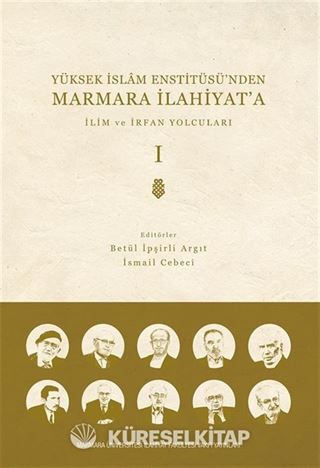 Yüksek İslam Enstitüsü'nden Marmara İlahiyat'a (Cilt 1)