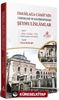İsmaîlağa Camii'nin Tarihçesi ve Hazîresindeki Şeyhulislamlar