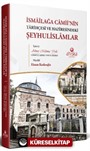 İsmaîlağa Camii'nin Tarihçesi ve Hazîresindeki Şeyhulislamlar