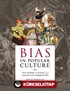 Bias In Popular Culture