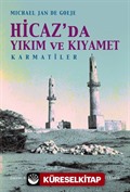 Hicaz'da Yıkım ve Kıyamet: Karmatîler