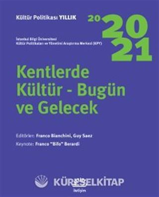 Kentlerde Kültür-Bugün ve Gelecek / Kültür Politikası Yıllık 2020-2021