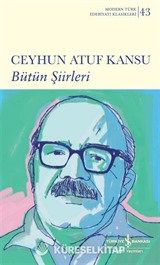 Bütün Şiirleri / Ceyhun Atuf Kansu (Ciltli)
