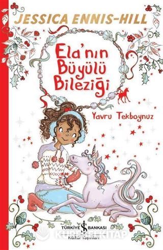 Ela'nın Büyülü Bileziği / Yavru Tekboynuz