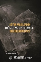 Eğitim Projelerinin Öğretmen Odaklı Değerlendirilmesi