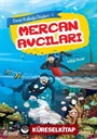 Mercan Avcıları / Deniz Kabuğu Düşleri 1
