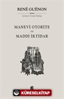 Manevi Otorite ve Maddi İktidar