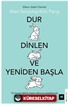 Dur Dinlen ve Yeniden Başla
