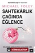 Sahtekarlık Çağında Eğlence