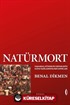Natürmort: Yaşamsal Gündelik Nesnelerin Sanat Bağlamında Metaforları