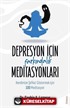 Depresyon için Farkındalık Meditasyonları