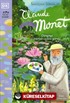 Claude Monet / Sanatçının Gördükleri