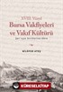 XVIII. Yüzyıl Bursa Vakfiyeleri ve Vakıf Kültürü