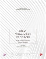 Miras, Dünya Mirası ve Gelecek