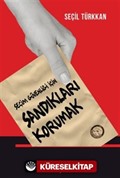 Seçim Güvenliği İçin Sandıkları Korumak