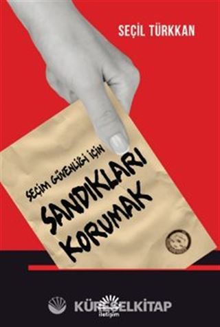 Seçim Güvenliği İçin Sandıkları Korumak