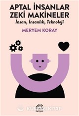 Aptal İnsanlar Zeki Makineler