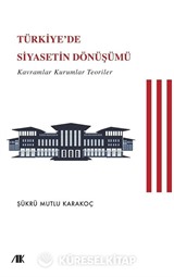 Türkiye'de Siyasetin Dönüşümü